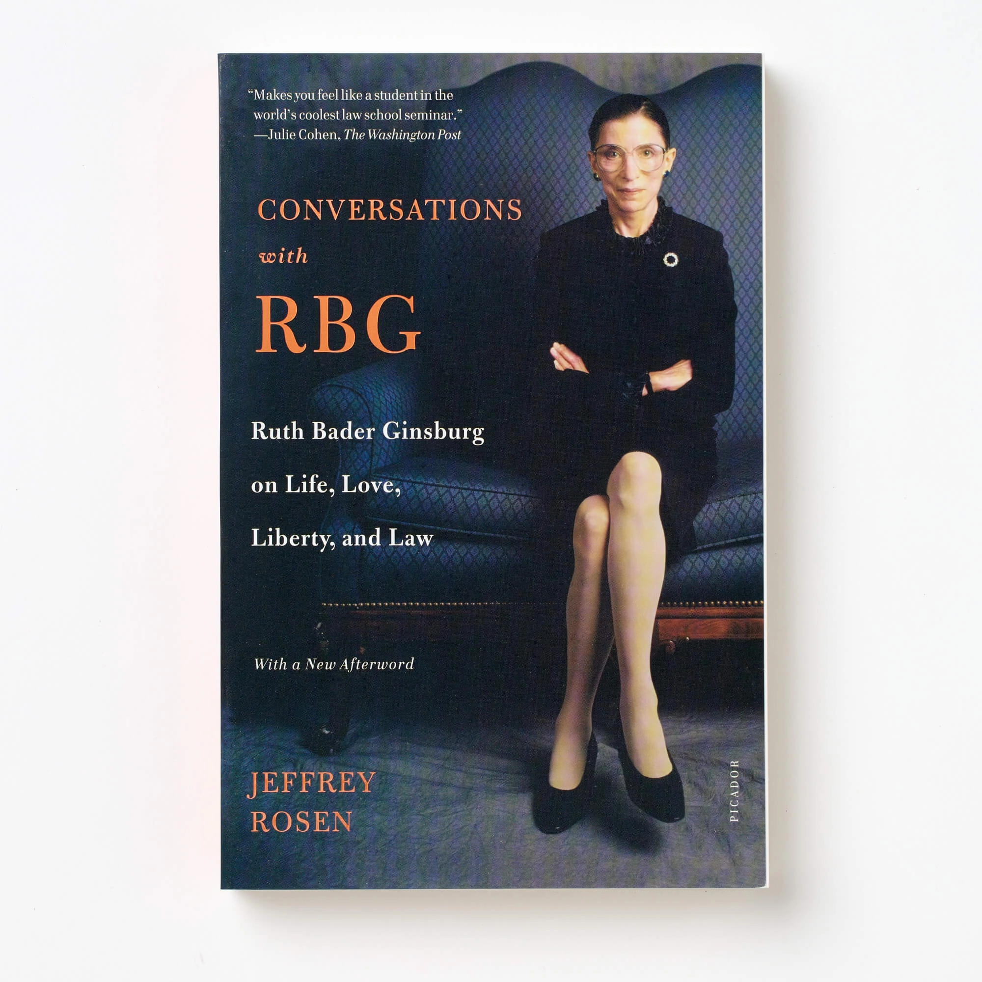Conversations with RBG: Ruth Bader Ginsburg on Life. Love. Liberty and Law