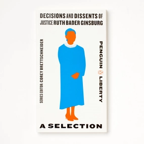 Decisions And Dissents of Justice Ruth Bader Ginsburg