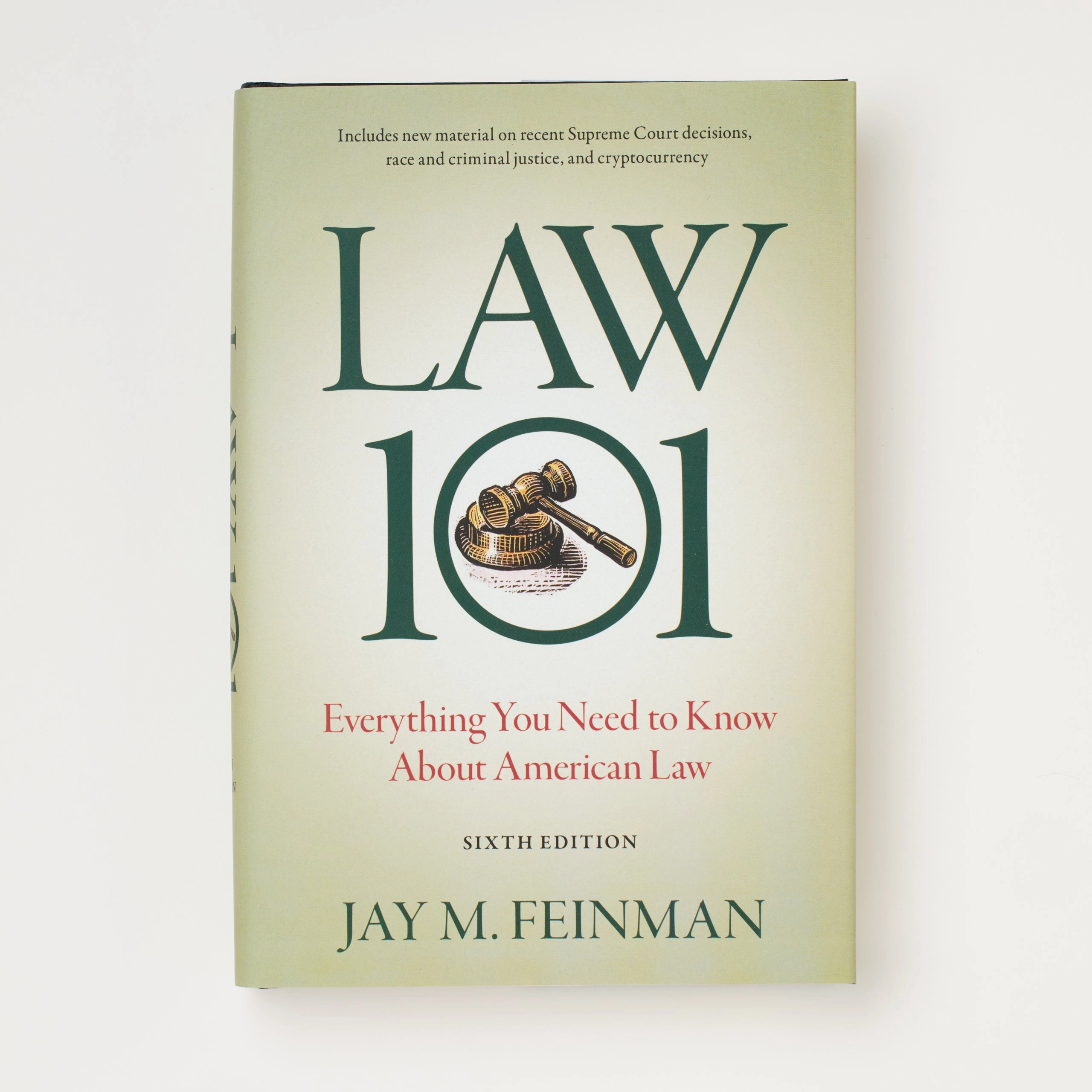 Law 101 - Everything You Need to Know About American Law (6th Edition) . Jay M. Feinman