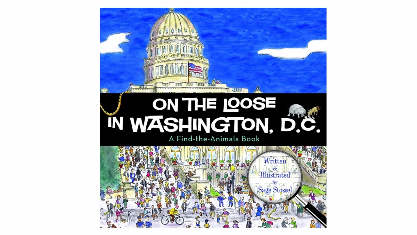 On the Loose in Washington. D.C. By Sage Stossel