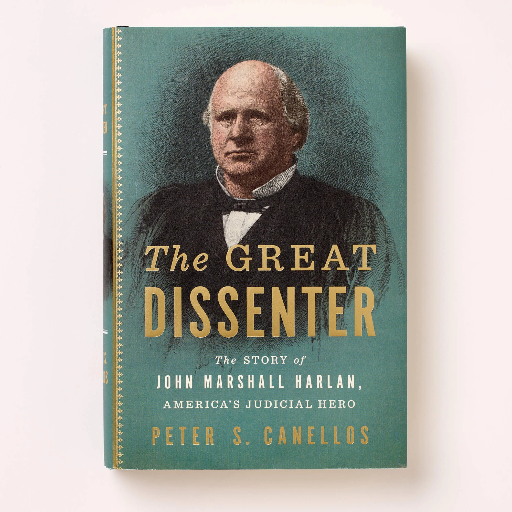 The Great Dissenter. The Story of John Marshall Harlan. Hard Cover
